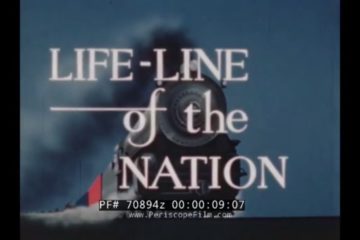 World War II Railroad Publicity Film “Lifeline of the Nation”
