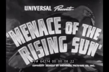 WWII Newsreel : Menace of the Rising Sun, 07/07/1942