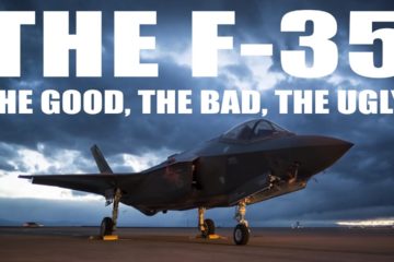 F-35 Overview – The Good, The Bad, The Ugly