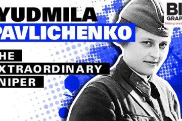 Lyudmila Pavlichenko - The Extraordinary Sniper