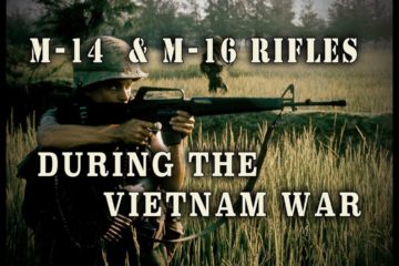 History of the M-14 & M-16 Rifles during the Vietnam War