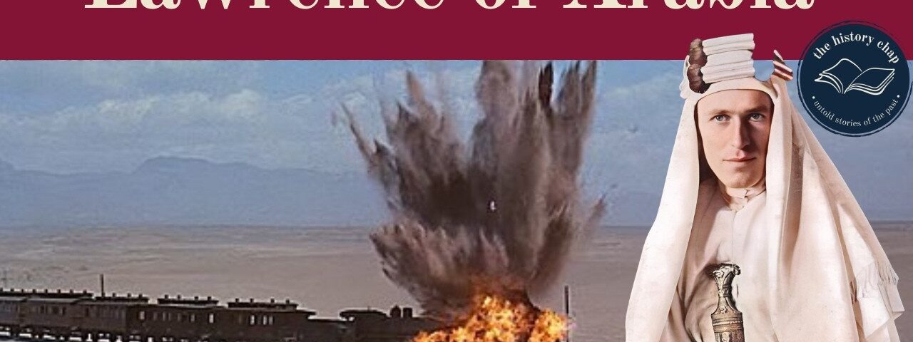 Lawrence of Arabia: The Truth Behind The Legend